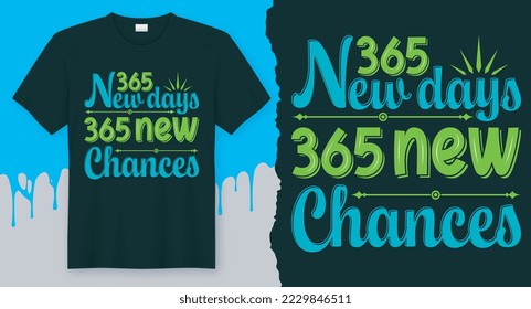 365 nuevos días 365 nuevas oportunidades. Mejor vector de diseño de camisetas de año nuevo