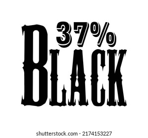 Signo negro 37% y etiqueta vectorial y arte de ilustración con una combinación de fuentes fantásticas y color negro en fondo blanco