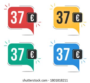 37 euro price. Yellow, red, blue and green currency tags with speech  balloon concept.