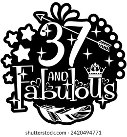 37 and fabulous black vector graphic design and cut file