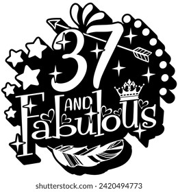 37 and fabulous black vector graphic design and cut file