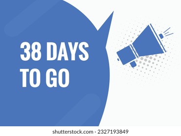 38 days to go text web button. Countdown left 38 day to go banner label