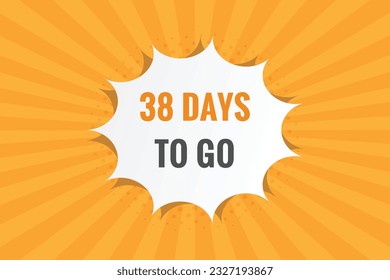 38 days to go text web button. Countdown left 38 day to go banner label