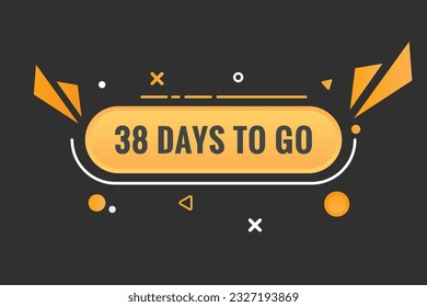 38 days to go text web button. Countdown left 38 day to go banner label