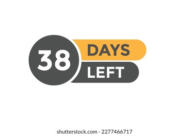 38 days Left countdown template. 38 day Countdown left banner label button eps 10