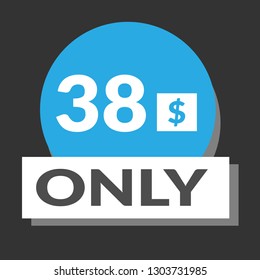 38 dollars only - emblem, label, badge,sticker, logo.Designed for your web site design, logo, app, UI