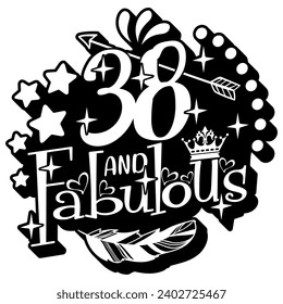 38 and fabulous black vector graphic design and cut file