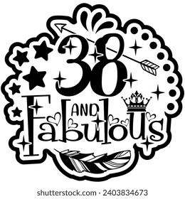 38 and fabulous black vector graphic design and cut file