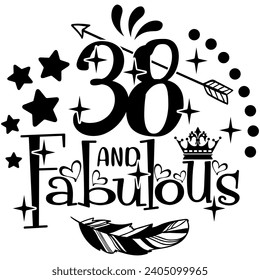 38 and fabulous black vector graphic design and cut file 