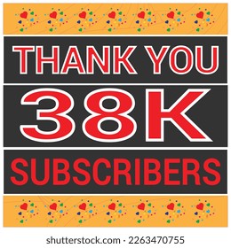 38 k Celebration. Thank you Subscribers