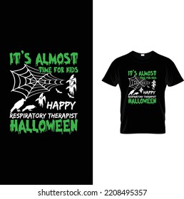 
39  It’s almost time for kids happy Respiratory Therapist Halloween T-shirt design, t-shirt design template. Happy Halloween, women, Halloween, vector, t-shirt, Halloween t-shirt design vector