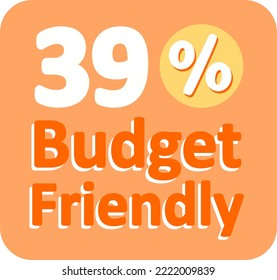 39% Budget friendly sign sticker warning banner vector art illustration in orange, yellow and white colors