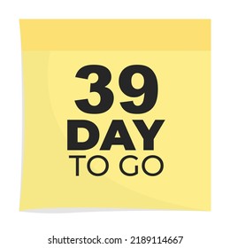 39 day to go sign label vector art illustration with fantastic font and nice yellow black color