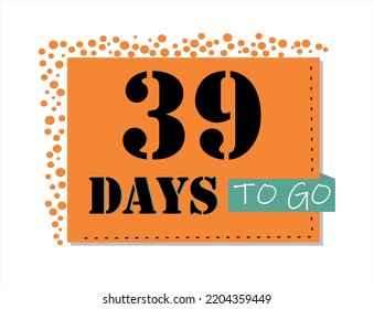 Faltan 39 días. Arte vectorial en naranja y negro, con acentos verdes. Recordatorio, banner aislado de fondo blanco.
