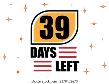 39 Days Left. Countdown days banner isolated on white background. Sale concept in orange and red.