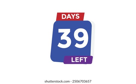 
39 days left Countdown number banner templates. time icon. Vector Illustration 
