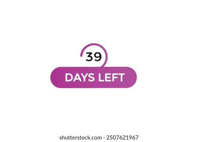 39 days left, icon, stile, timer, countdown, clock, time,  background, template, 39 days left, countdown, sticker, left banner, business, sale, label button
