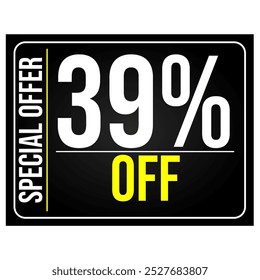 39% discount tag, black, white and yellow rectangular shape, perfect for retail sales, commerce and 
marketing promotions