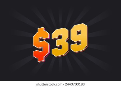 39 Dollar American Money vector text symbol. $39 USD United States Dollar stock vector