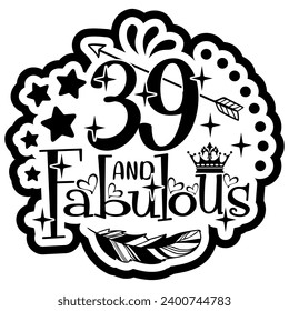 39 and fabulous black vector graphic design