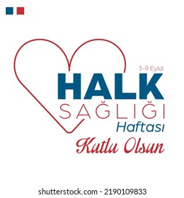 3-9 Eylül, Halk Sağlığı Haftası Kutlu Olsun ( En: September 3-9, Happy Public Health Week)