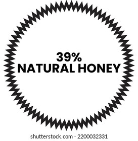 39% Natural Honey Label Sign For Product Vector Art Illustration With Stylish Font And Black Color