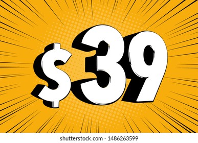 39$ thirty nine price symbol. Comic numbers with dollar sign on speed line bubble