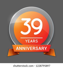 39 / Thirty Nine Years Anniversary Logo with Glass Emblem Isolated. 39th Celebration. Editable Vector Illustration.