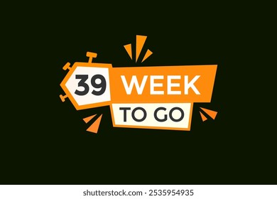 39 week to go, icon, stile, timer, countdown, clock, time,  background, template, 39 week to go countdown, sticker, left banner, business, sale, label button
