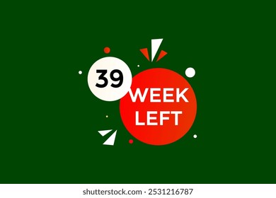 39 week left, icon, stile, timer, countdown, clock, time,  background, template, 39 week left countdown, sticker, left banner, business, sale, label button
