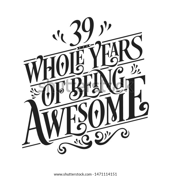 39 Whole Years Being Awesome 39th Vintage Signs Symbols Stock Image