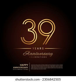 39 years anniversary, anniversary template design with double line number and golden text for birthday celebration event, invitation, banner poster, flyer, and greeting card, vector template