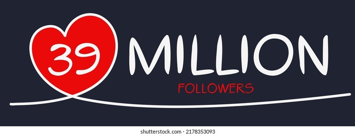 39000000 followers thank you celebration, 39 Million followers template design for social network and follower, Vector illustration.
