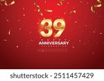 39th Anniversary celebration, 39 Anniversary celebration On Red background for celebration event, festive illustration, Golden number 39 sparkling confetti, 39,40
