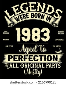 39th Birthday Vintage Legends Were Born In July 1983 39 Years Old All Original Parts Mostly