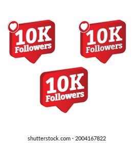 3D, 10K follower celebration badge collection. Thanksgiving for 10K followers vector illustration. 3D Red color 10K follower badge celebration with love shape.