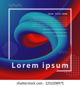 3d abstract flow fluid shapes. Liquid wave trendy modern style . Blue and red vibrant color background. Curve concept vector graphic.	