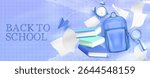 3d back to school scene with blue backpack, floating books, alarm clock, paper airplane, magnifying glass on grid background. Educational supplies for student return, modern learning concept design.
