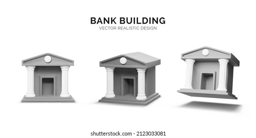 3d bank building. Set of realistic bank icons in different view point. Vector illustration