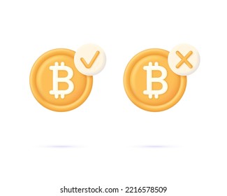 3D Bitcoin and check, cross mark illustration. Approved Payment icon. Successful transaction. Buy or sell currency online. Cryptocurrency transaction. Online banking. Vector in 3d style.