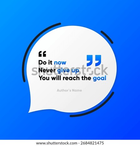 3D bubble quote. Social media post template designs for quotes. Motivation quote. Vector illustration.