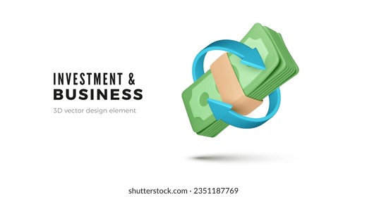 3D bundle of money with arrows twisted around. Investment and business banner. Cartoon green paper dollar bills and arrows. Vector illustration