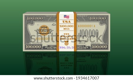 3d bundle of rare US paper money with bank tape. 100000 dollar 1934 banknote with reflection on green background