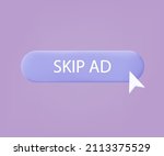 3d button skip ads with cursor. Apply to stop, continue prohibited. Icon refusal to join. Do not show ads, skip. Isolated button on white. Click, go to another tab. Digital element, transition. Vector