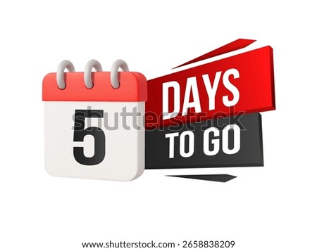 3d calendar with number 5 and alert tag, isolated on white background. 5 days to go calendar concept in 3d vector illustration