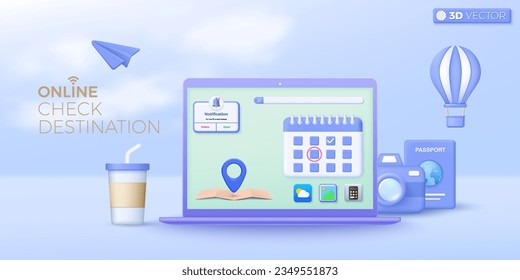 3d check destination travel planning. Notebook computer, tourism, camera, booking ticket, passport, location pin, weather report, concept. 3D vector isolated illustration, Cartoon pastel Minimal style