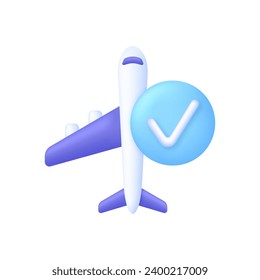 3D Correct and airplane icon. Confirmed flight. Accepted concept. Flight transport symbol. Travel concept. Trendy and modern vector in 3d style.