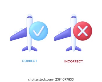 3D Correct and Incorrect airplane icons. Confirmed flight and Canceled flight. Accepted and rejected. Flight transport symbol. Travel concept. Trendy and modern vector in 3d style.