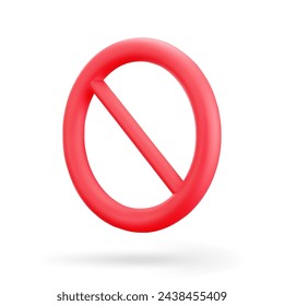 3D crossed out red circle of prohibition icon isolated on white background. Symbol of forbid or danger. Warning sign. Vector illustration of 3D render.