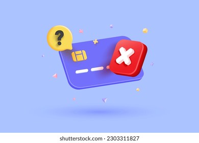 3D Declined payment credit card. Canceled payment concept. Error and red cross sign. Blocked account. No pay. Cards not accepted. Cartoon illustration isolated on purple background. 3D Vector